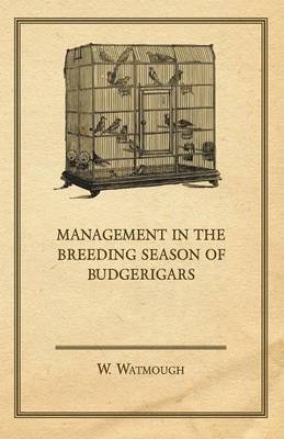 Book cover for Management in the Breeding Season of Budgerigars