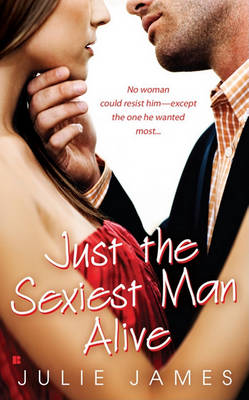 Just the Sexiest Man Alive by Julie James