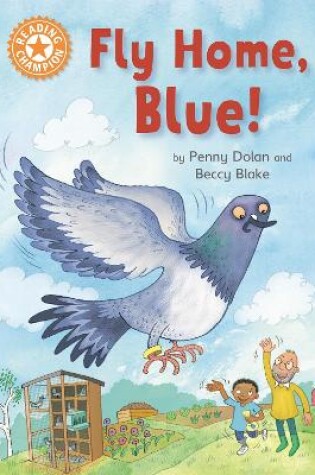 Cover of Reading Champion: Fly Home, Blue!