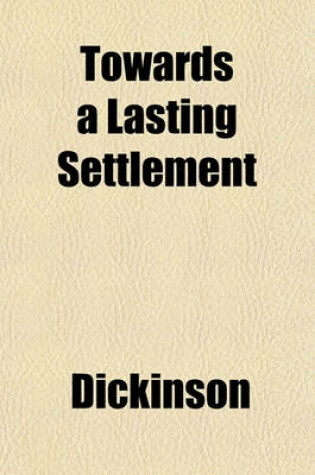 Cover of Towards a Lasting Settlement