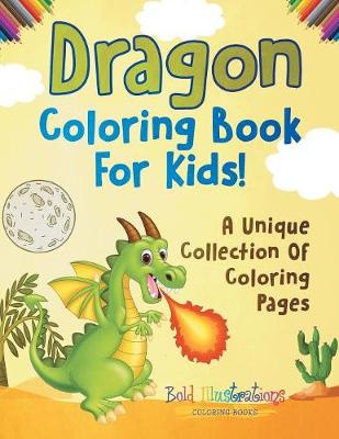 Book cover for Dragon Coloring Book For Kids!