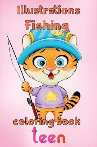 Cover of Illustrator Fishing Coloring Book Teen