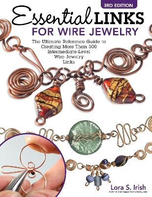 Book cover for Essential Links for Wire Jewelry, 3rd Edition