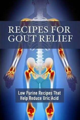 Cover of Recipes for Gout Relief