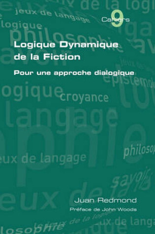 Cover of Logique Dynamique De La Fiction. Pour Une Approche Dialogique