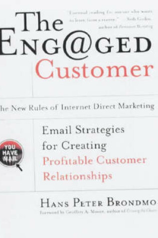 Cover of The Engaged Customer: the New Rules of Internet Direct Marketing
