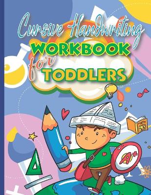 Book cover for Cursive Handwriting Workbook for Toddlers