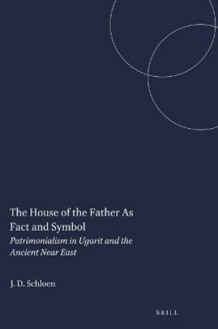 Cover of The House of the Father As Fact and Symbol