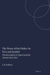 Book cover for The House of the Father As Fact and Symbol