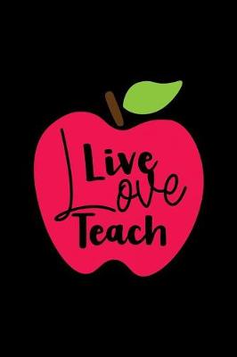 Book cover for Live Love Teach