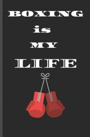 Cover of BOXING is MY LIFE