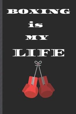 Book cover for BOXING is MY LIFE