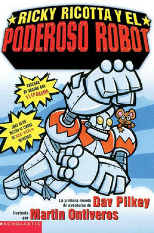 Cover of Ricky Ricotta y El Poderoso Robot (Ricky Ricotta's Mighty Robot)