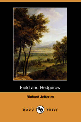 Book cover for Field and Hedgerow (Dodo Press)