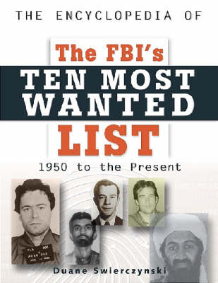 Book cover for The Encyclopedia of the FBI's Ten Most Wanted List
