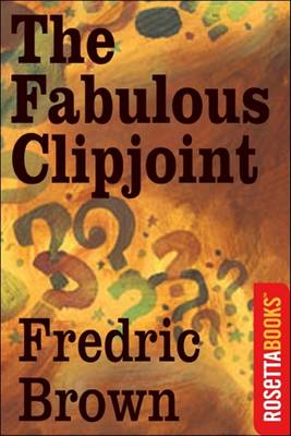 Book cover for The Fabulous Clipjoint