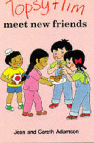 Cover of Topsy and Tim's New Friends