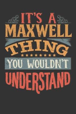 Book cover for Its A Maxwell Thing You Wouldnt Understand