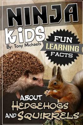 Book cover for Fun Learning Facts about Hedgehogs and Squirrels