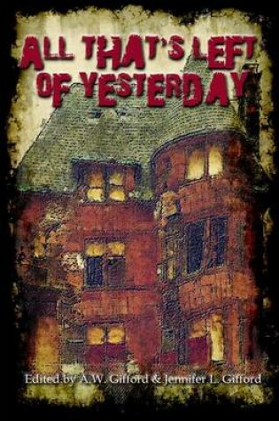 Cover of All That's Left of Yesterday