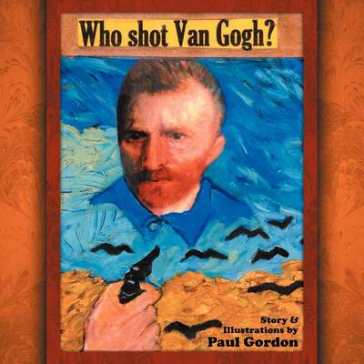 Book cover for Who Shot Van Gogh?