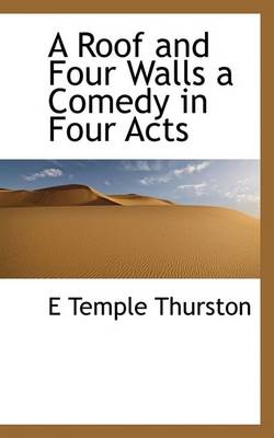 Book cover for A Roof and Four Walls a Comedy in Four Acts