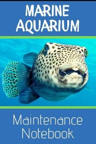 Cover of Marine Aquarium Maintenance Notebook