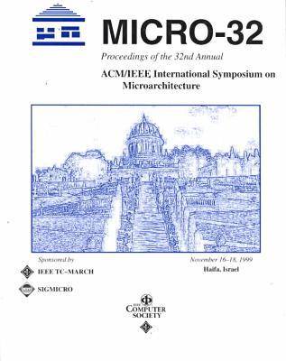 Book cover for 32nd International Symposium on Microarchitecture (Micro '99)