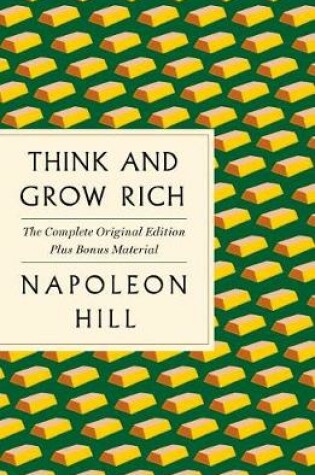 Cover of Think and Grow Rich: The Complete Original Edition Plus Bonus Material