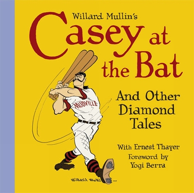 Book cover for Willard Mullin's Casey At The Bat & Other Diamond Tales
