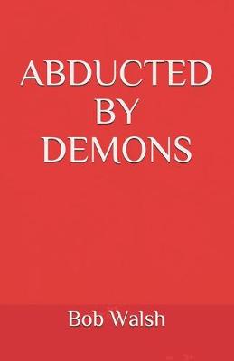 Cover of Abducted by Demons