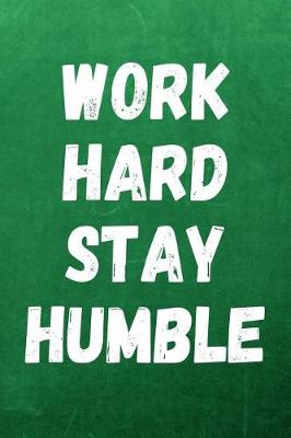 Book cover for Work Hard Stay Humble