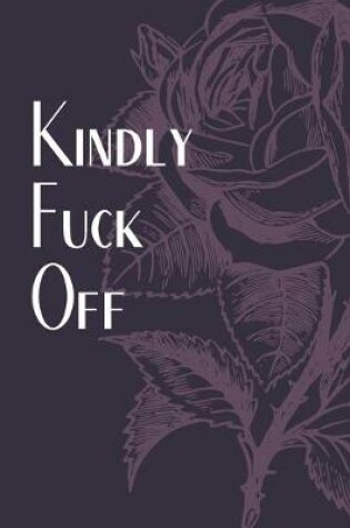 Cover of Kindly Fuck Off