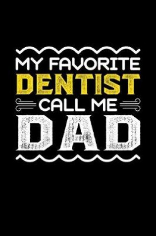 Cover of My Favorite Dentist Call Me Dad