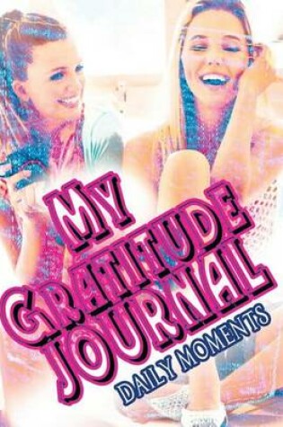 Cover of My Gratitude Journal (Teens)