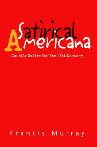 Cover of Satirical Americana