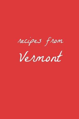 Cover of Recipes from Vermont