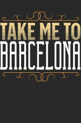Cover of Take Me To Barcelona