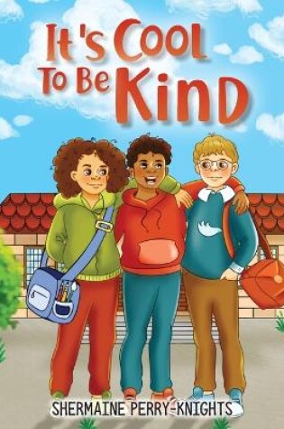 Cover of It's Cool To Be Kind