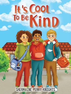 Book cover for It's Cool To Be Kind