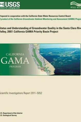 Cover of Status and Understanding of Groundwater Quality in the Santa Clara River Valley, 2007