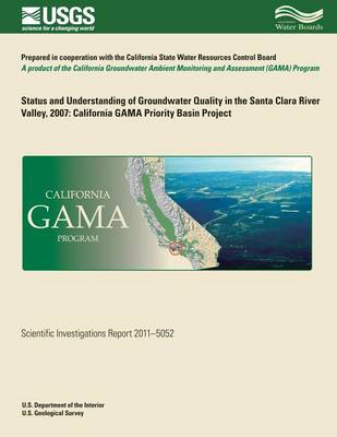 Book cover for Status and Understanding of Groundwater Quality in the Santa Clara River Valley, 2007