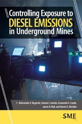 Book cover for Controlling Exposure to Diesel Emissions in Underground Mines