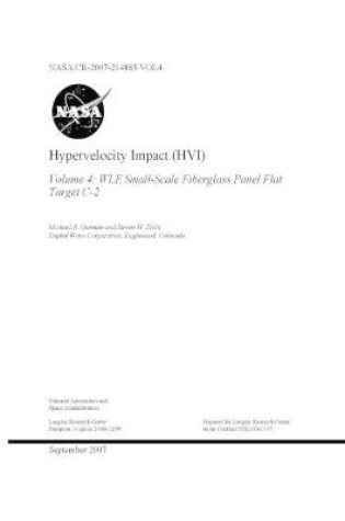 Cover of Hypervelocity Impact (HVI). Volume 4; WLE Small-Scale Fiberglass Panel Flat Target C-2