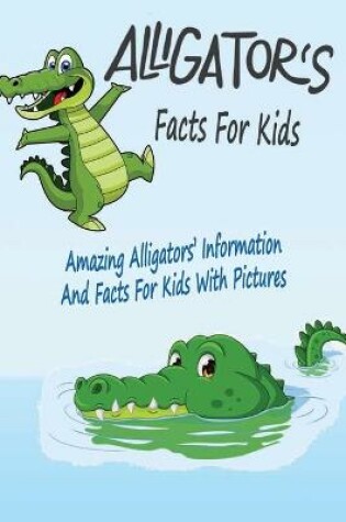 Cover of Alligators' Facts For Kids
