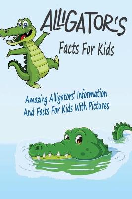 Book cover for Alligators' Facts For Kids