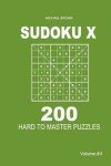 Book cover for Sudoku X - 200 Hard to Master Puzzles 9x9 (Volume 4)