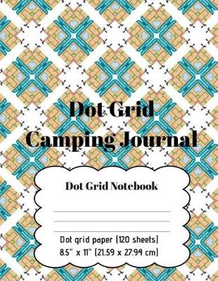 Book cover for Dot Grid Journal - Dot Grid Camping Journal