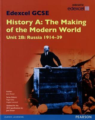 Cover of Edexcel GCSE History A The Making of the Modern World: Unit 2B Russia 1914-39 SB 2013