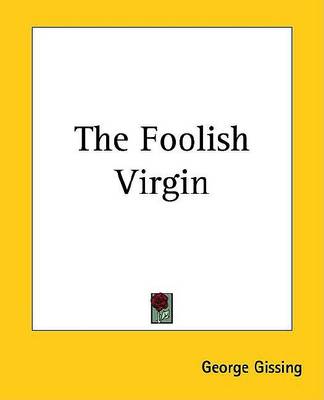 Book cover for The Foolish Virgin